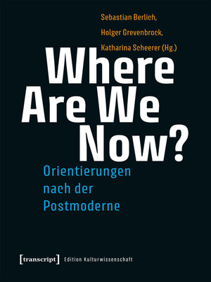 cover image of Where Are We Now?--Orientierungen nach der Postmoderne